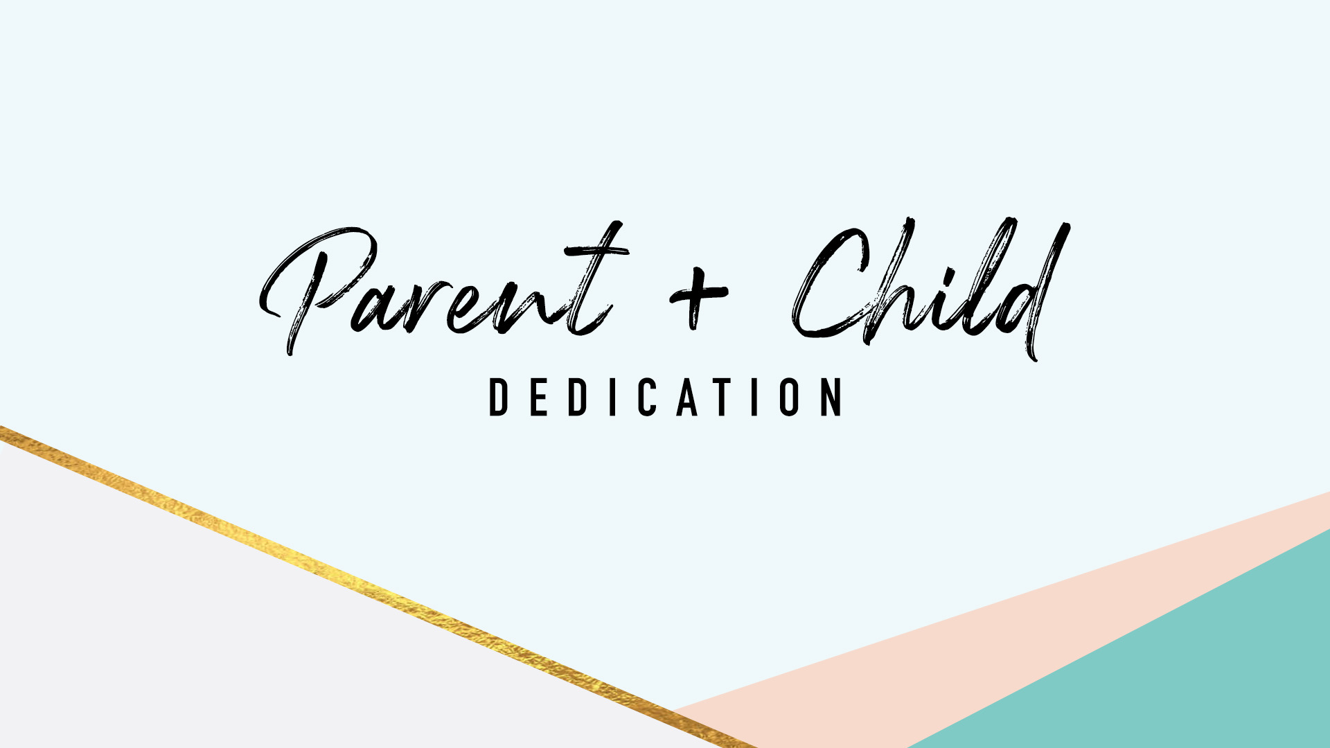 Parent Child Dedication Christ Community