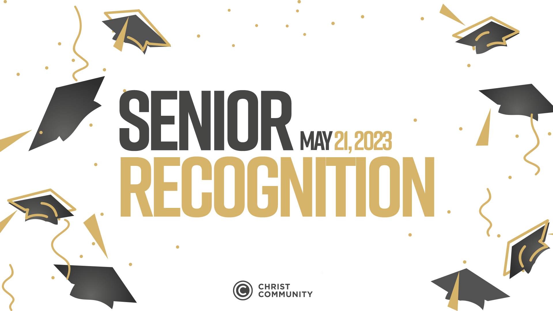 Senior Recognition at Christ Community, May 21